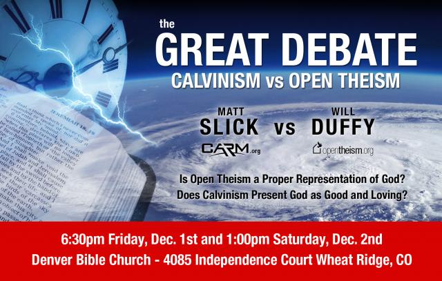 Open Theism vs Calvinism, Matt Slick vs Will Duffy debate, Dec 1 & 2